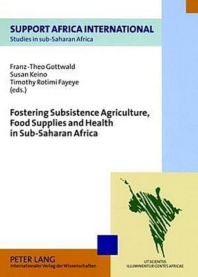 Fostering Subsistence Agriculture, Food Supplies and Health in Sub-Saharan Africa