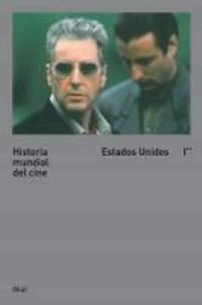 Historia mundial del cine I. II : Estados Unidos