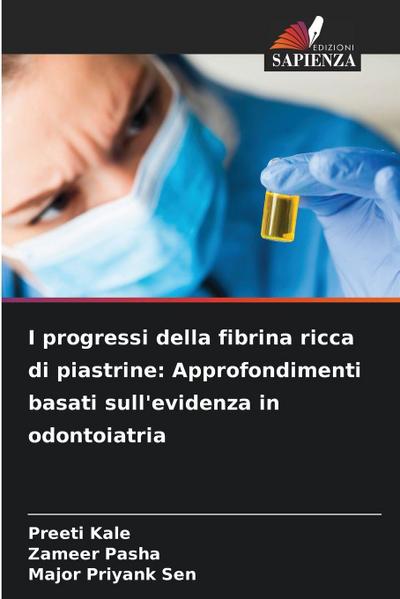 I progressi della fibrina ricca di piastrine: Approfondimenti basati sull’evidenza in odontoiatria