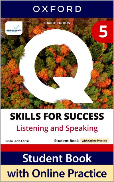 Q: Skills for Success Fourth Edition Level 5 Listening and Speaking Student Book with Online Practice