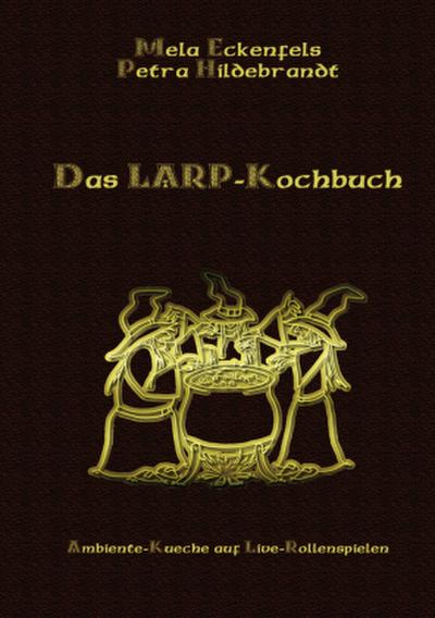 Das LARP-Kochbuch