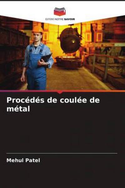 Procédés de coulée de métal