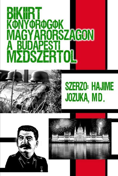 Békéért könyörögök Magyarországon a budapesti módszert¿l. Szerz¿