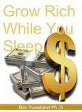 Grow Rich While You Sleep