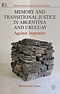 Memory and Transitional Justice in Argentina and Uruguay