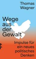 Wagner,Wege aus der Gewalt