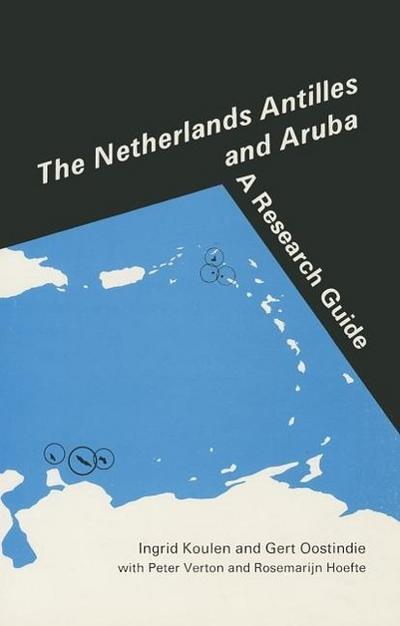 The Netherlands Antilles and Aruba: A Research Guide