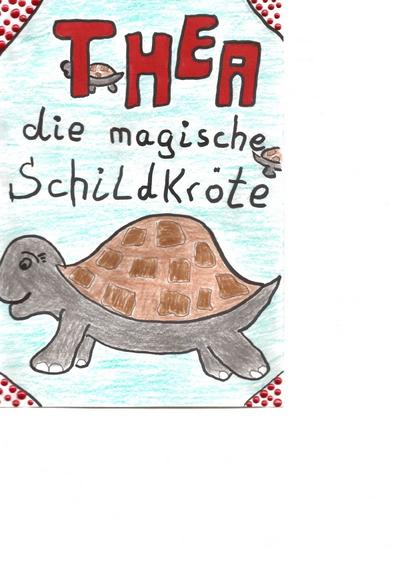 Thea die magische Schildkröte