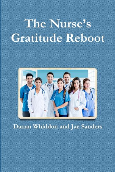 The Nurse’s  Gratitude Reboot