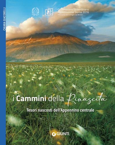 I Cammini della rinascita. Tesori nascosti dell’Appennino centrale