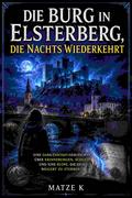 Die Burg in Elsterberg, die nachts wiederkehrt