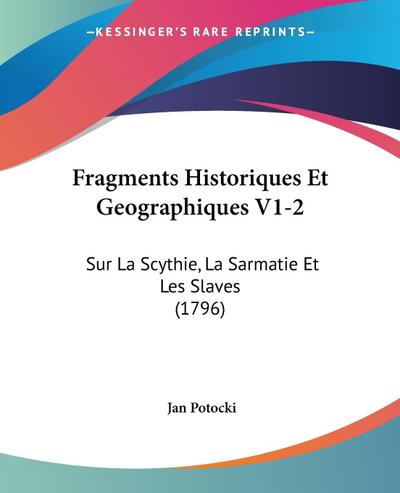 Fragments Historiques Et Geographiques V1-2