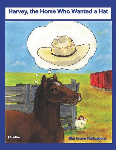 Harvey, the Horse Who Wanted a Hat