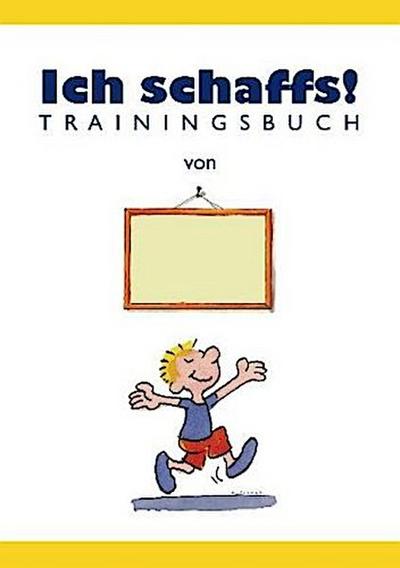 Ich schaffs! - Trainingsbuch für Kinder