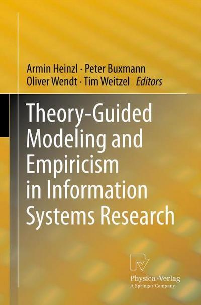 Theory-Guided Modeling and Empiricism in Information System Research