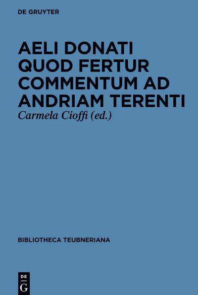 Aeli Donati quod fertur Commentum ad Andriam Terenti