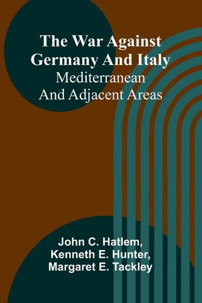 The war against Germany and Italy