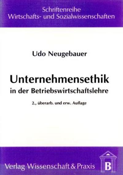 Unternehmensethik in der Betriebswirtschaftslehre.
