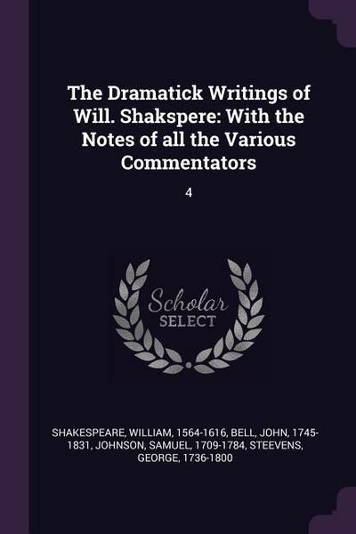 The Dramatick Writings of Will. Shakspere