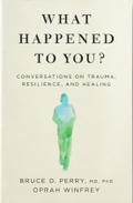 What Happened to You?