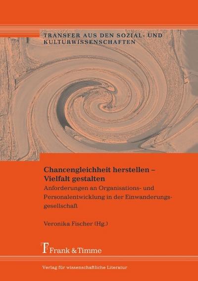 Chancengleichheit herstellen - Vielfalt gestalten