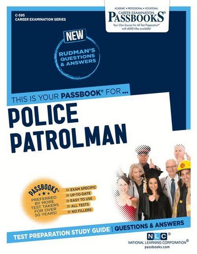 Police Patrolman (C-595): Passbooks Study Guide Volume 595