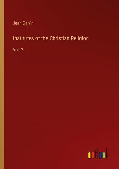 Institutes of the Christian Religion