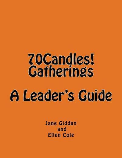 70Candles! Gatherings A Leader’s Guide