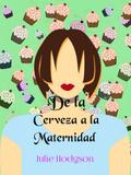 De la Cerveza a la Maternidad