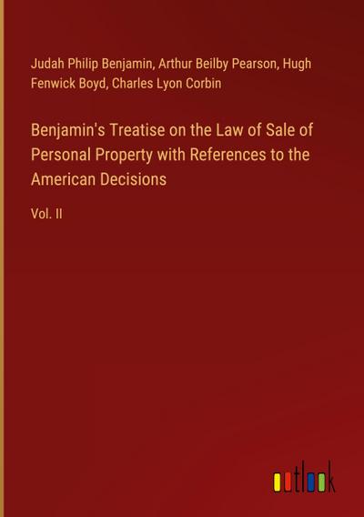 Benjamin’s Treatise on the Law of Sale of Personal Property with References to the American Decisions
