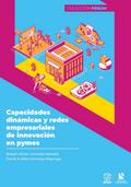 Capacidades dinámicas y redes empresariales de innovación en pymes