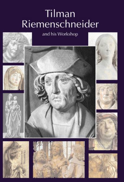 Tilman Riemenschneider The Sculptor and his Workshop