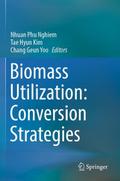 Biomass Utilization: Conversion Strategies