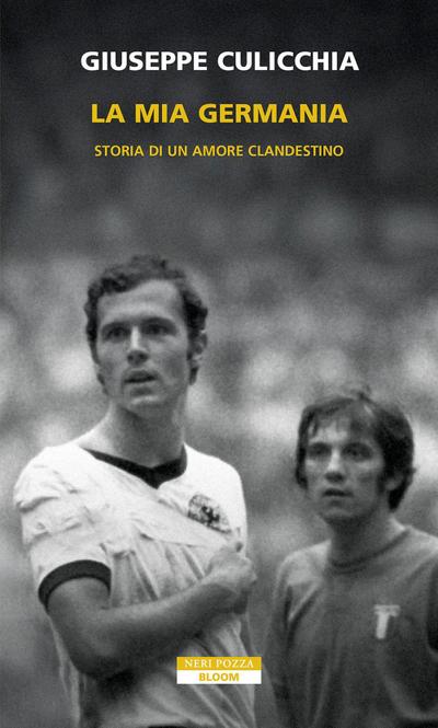La mia Germania. Storia di un amore clandestino