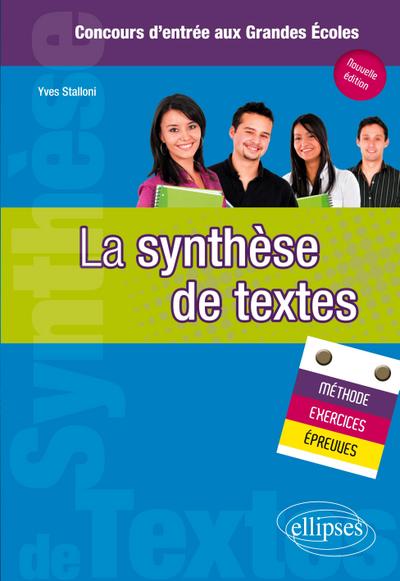 La synthèse de textes - Méthode, exercices et épreuves - Nouvelle édition