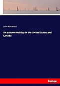 An autumn Holiday in the United States and Canada