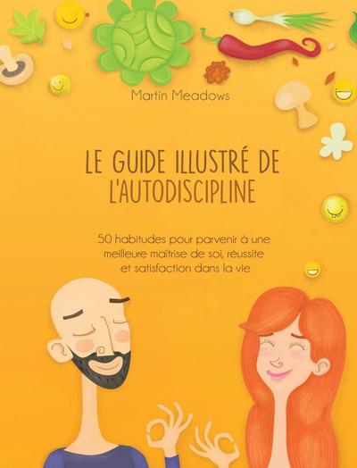Le guide illustré de l’autodiscipline