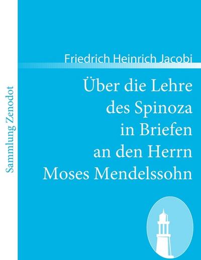 Über die Lehre des Spinoza in Briefen an den Herrn Moses Mendelssohn