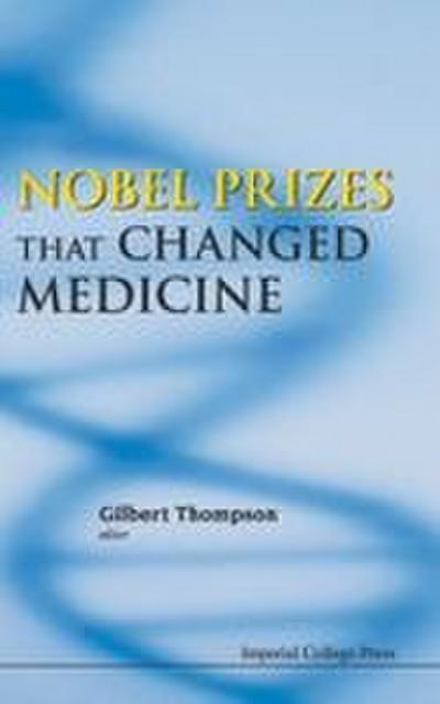 NOBEL PRIZES THAT CHANGED MEDICINE