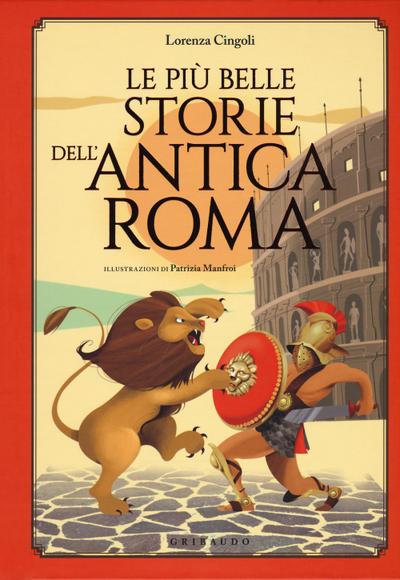 Le più belle storie dell’antica Roma