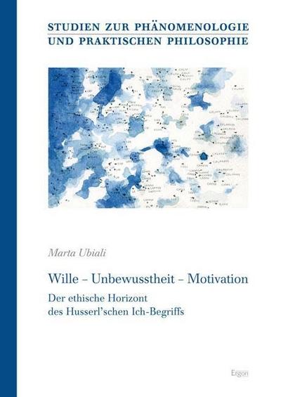 Wille - Unbewusstheit - Motivation