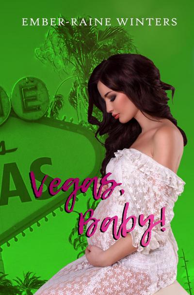 Vegas, Baby (Las Vegas Nights, #2)