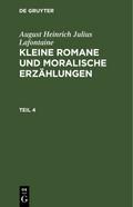 August Heinrich Julius Lafontaine: Kleine Romane und moralische Erzählungen. Teil 4