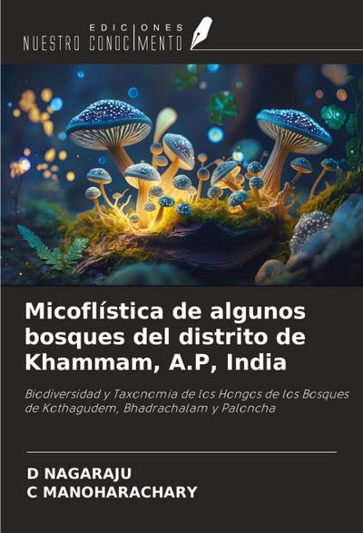 Micoflística de algunos bosques del distrito de Khammam, A.P, India