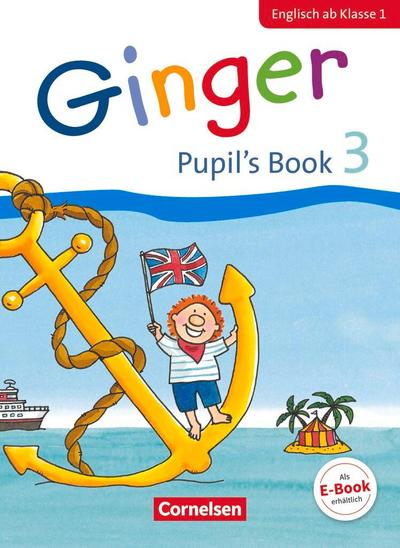 Ginger - Early Start Edition 3. Schuljahr - Pupil’s Book