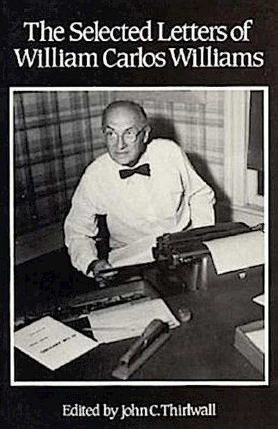 The Selected Letters of William Carlos Williams