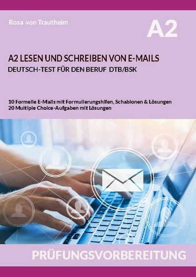 A2 LESEN UND SCHREIBEN VON E-MAILS