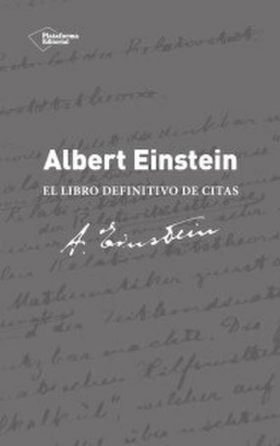Albert Einstein. El libro definitivo de citas