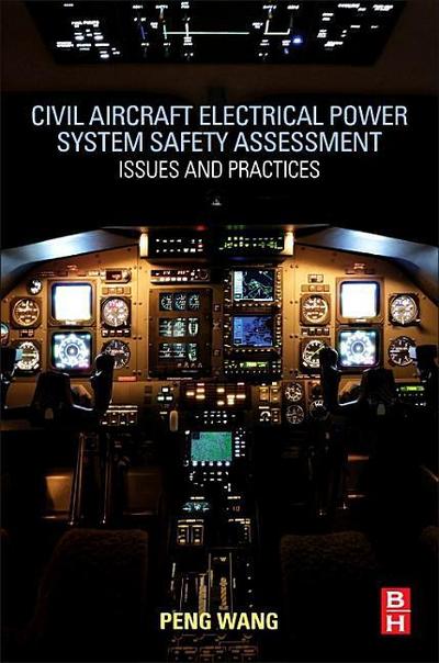 Civil Aircraft Electrical Power System Safety Assessment