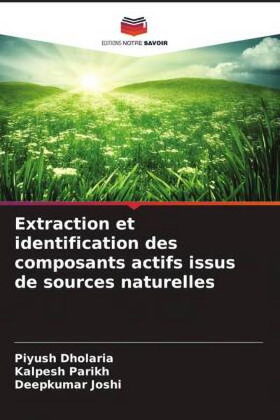 Extraction et identification des composants actifs issus de sources naturelles